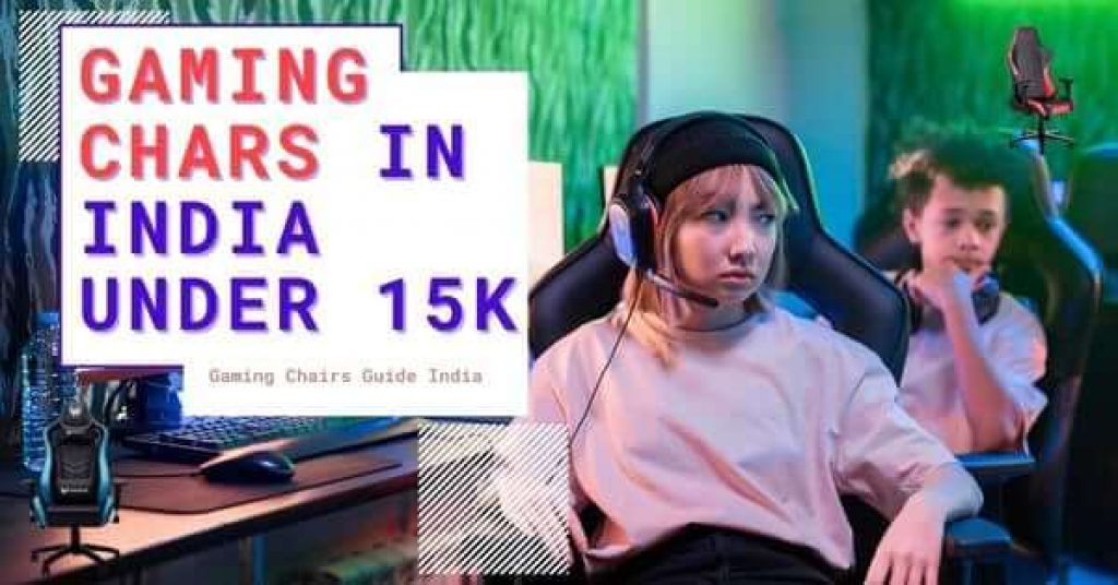 Best Gaming Chairs in India under 15k