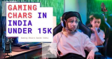 Top 6 Best Gaming Chairs in India under Rs 15k – May 2025